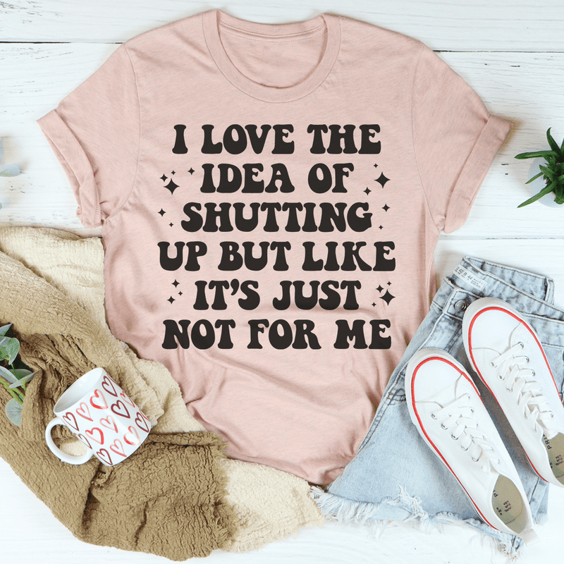 Love The Idea Of Shutting Up T-Shirt shopmerchmallow Love The Idea Of Shutting Up T-Shirt
