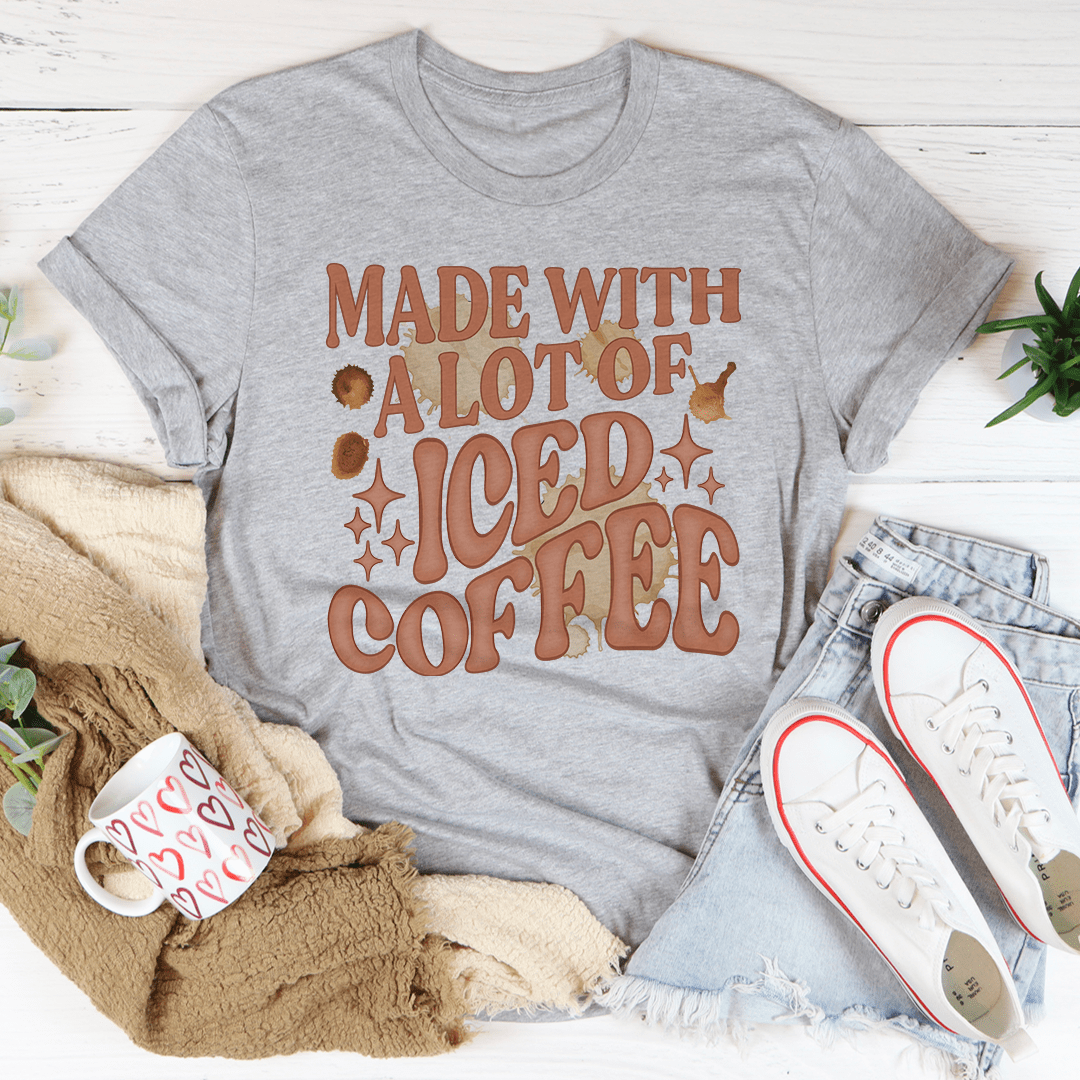 Made With A Lot Of Iced Coffee T-Shirt shopmerchmallow Made With A Lot Of Iced Coffee T-Shirt
