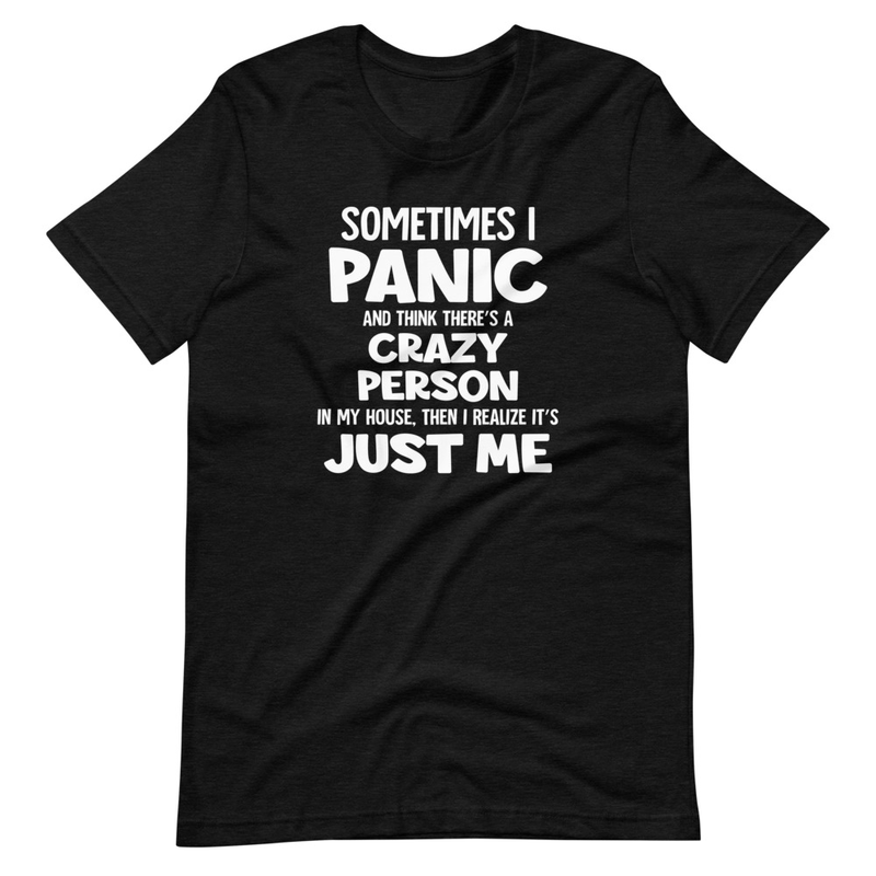 Sometimes I Panic T-Shirt shopmerchmallow Sometimes I Panic T-Shirt