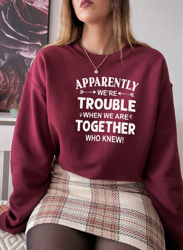 Apparently Were Trouble When We Are Together Sweat Shirt shopmerchmallow Virgin Teez - Black Hoodie