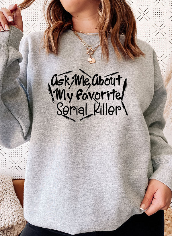 Ask Me About My Favorite Serial Killer Sweat Shirt shopmerchmallow Virgin Teez - Black Hoodie