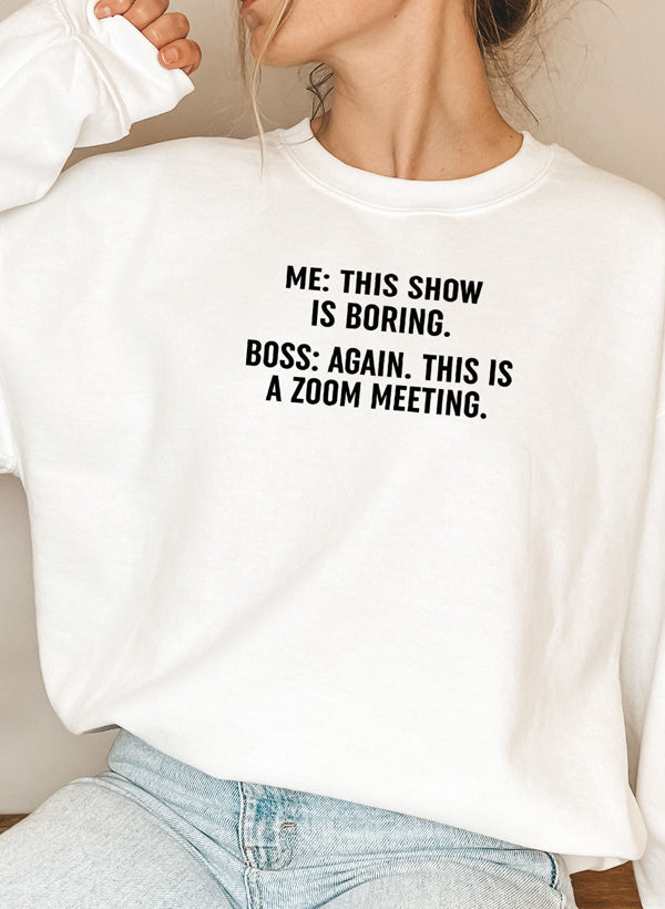 Boring Zoom Meeting Sweat Shirt shopmerchmallow Virgin Teez - Black Hoodie