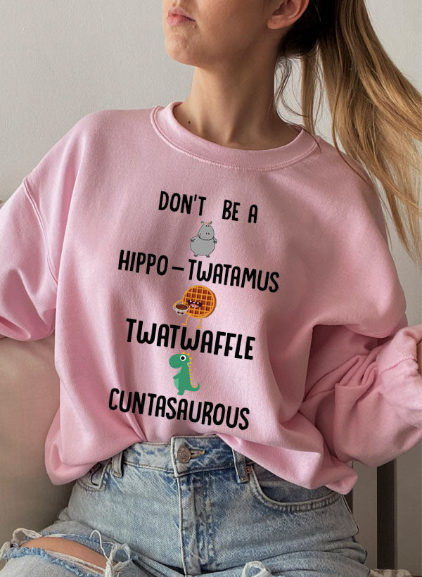 Don't Be A Hippo Twatamus Twatwaffle Cuntasaurous Sweat Shirt shopmerchmallow Virgin Teez - Black Hoodie