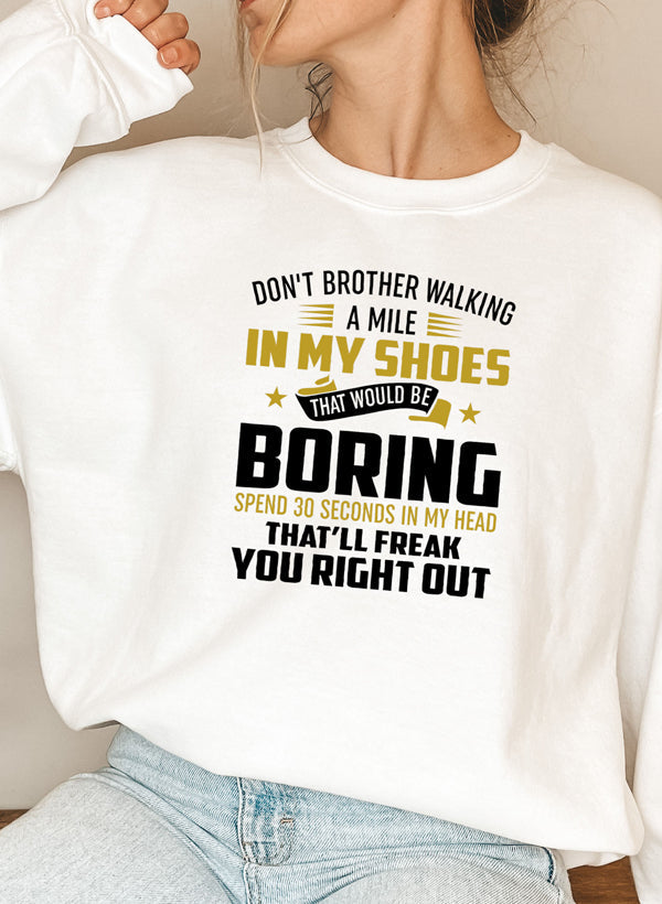 Dont Bother Walking a Mile in My Shoes Sweat Shirt shopmerchmallow Virgin Teez - Black Hoodie