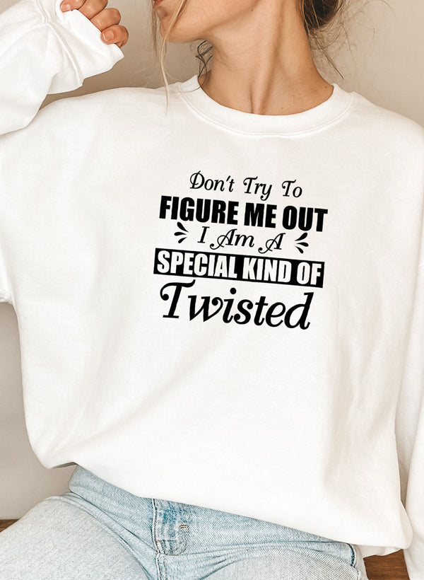Dont Try To Figure Me Out Im A Special Kind Of Twisted Sweat Shirt shopmerchmallow Virgin Teez - Black Hoodie