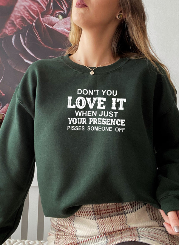 Dont You Love It When Just Your Presence Pisses Someone Off Sweat Shirt shopmerchmallow Virgin Teez - Black Hoodie