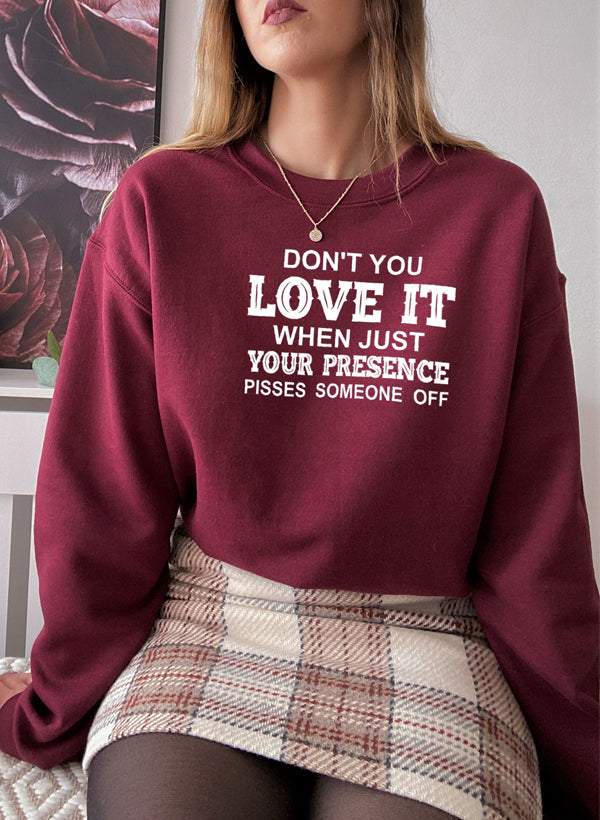 Dont You Love It When Just Your Presence Pisses Someone Off Sweat Shirt shopmerchmallow Virgin Teez - Black Hoodie