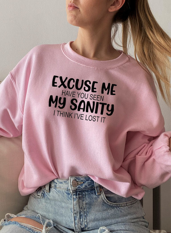 Excuse Me Have You Seen My Sanity Sweat Shirt shopmerchmallow Virgin Teez - Black Hoodie