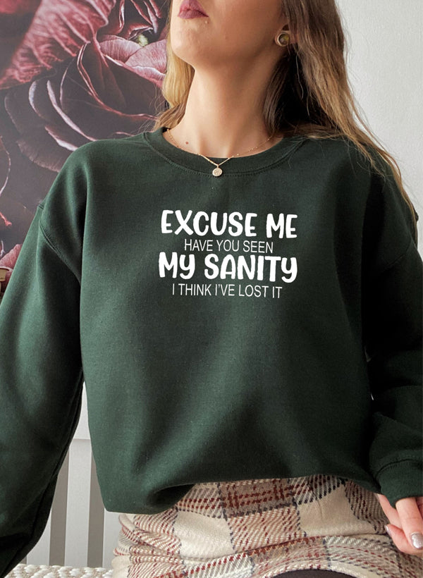 Excuse Me Have You Seen My Sanity Sweat Shirt shopmerchmallow Virgin Teez - Black Hoodie