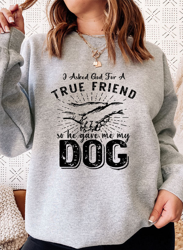 I Asked God For A True Friend Sweat Shirt shopmerchmallow Virgin Teez - Black Hoodie