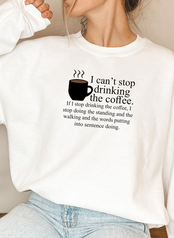 I Cant Stop Drinking The Coffee Sweat Shirt shopmerchmallow Virgin Teez - Black Hoodie
