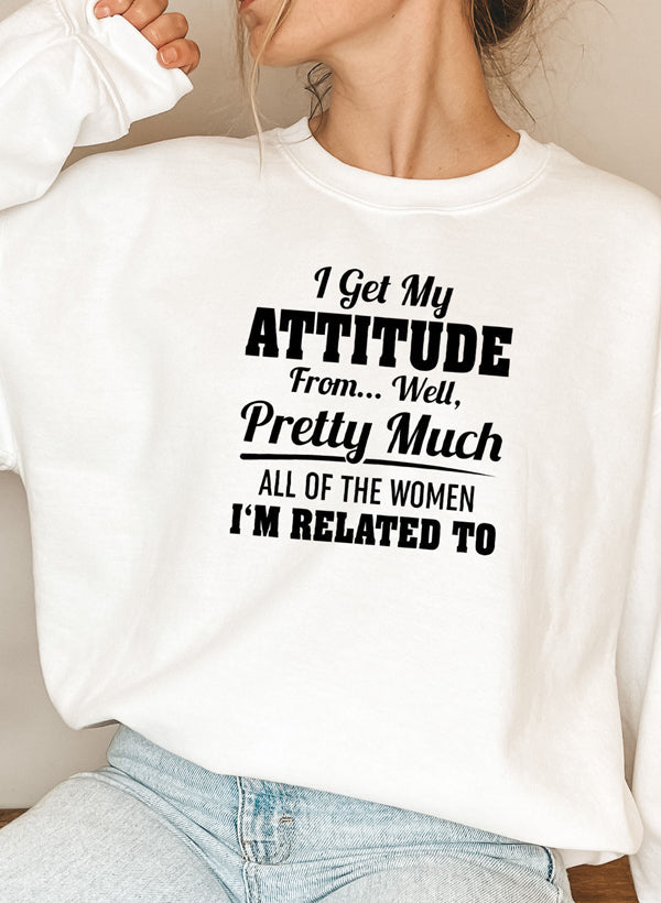 I Get My Attitude From Well Pretty Much All Of The Women I Am Related To Sweat Shirt shopmerchmallow Virgin Teez - Black Hoodie