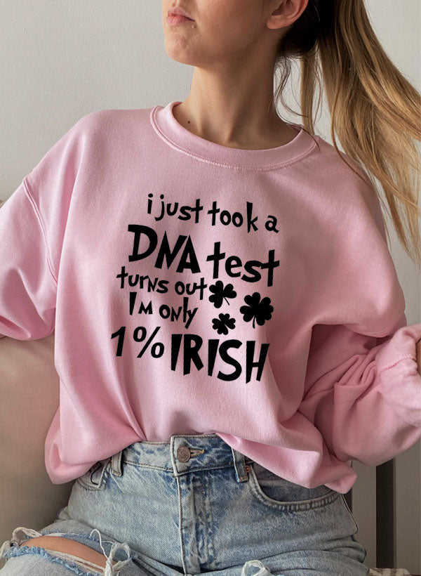 I Just Took A DNA Test Turns Out Im Only 1% Irish Sweat Shirt shopmerchmallow Virgin Teez - Black Hoodie