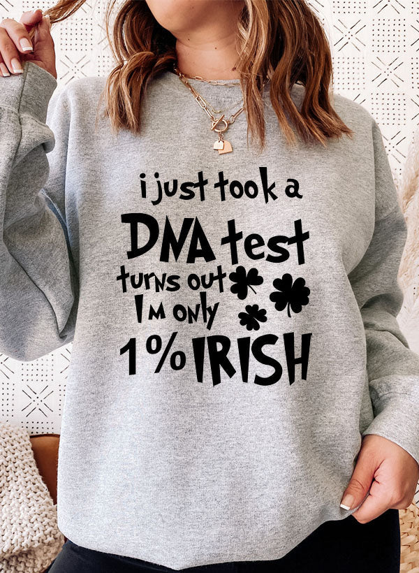 I Just Took A DNA Test Turns Out Im Only 1% Irish Sweat Shirt shopmerchmallow Virgin Teez - Black Hoodie