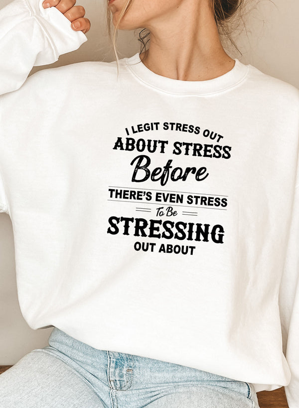 I Legit Stress Out About Stress Before Theres Even Stress To Be Stressing Out Sweat Shirt shopmerchmallow Virgin Teez - Black Hoodie