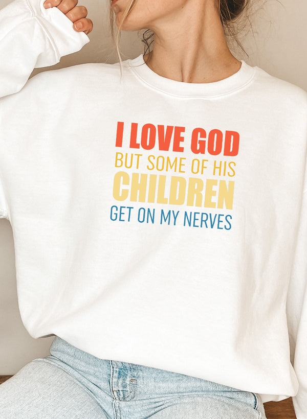 I Love God But Some Of His Children Sweat Shirt shopmerchmallow Virgin Teez - Black Hoodie