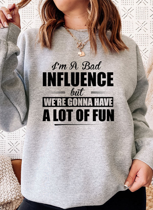 IM A BAD INFLUENCE Sweat Shirt shopmerchmallow Virgin Teez - Black Hoodie