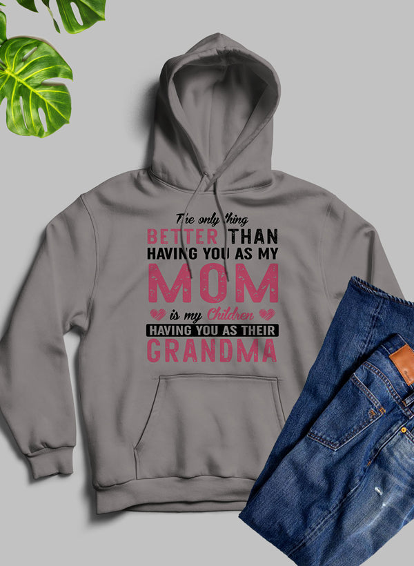 The Only Thing Better Than Having You As My Mom Hoodie shopmerchmallow Virgin Teez - Black Hoodie