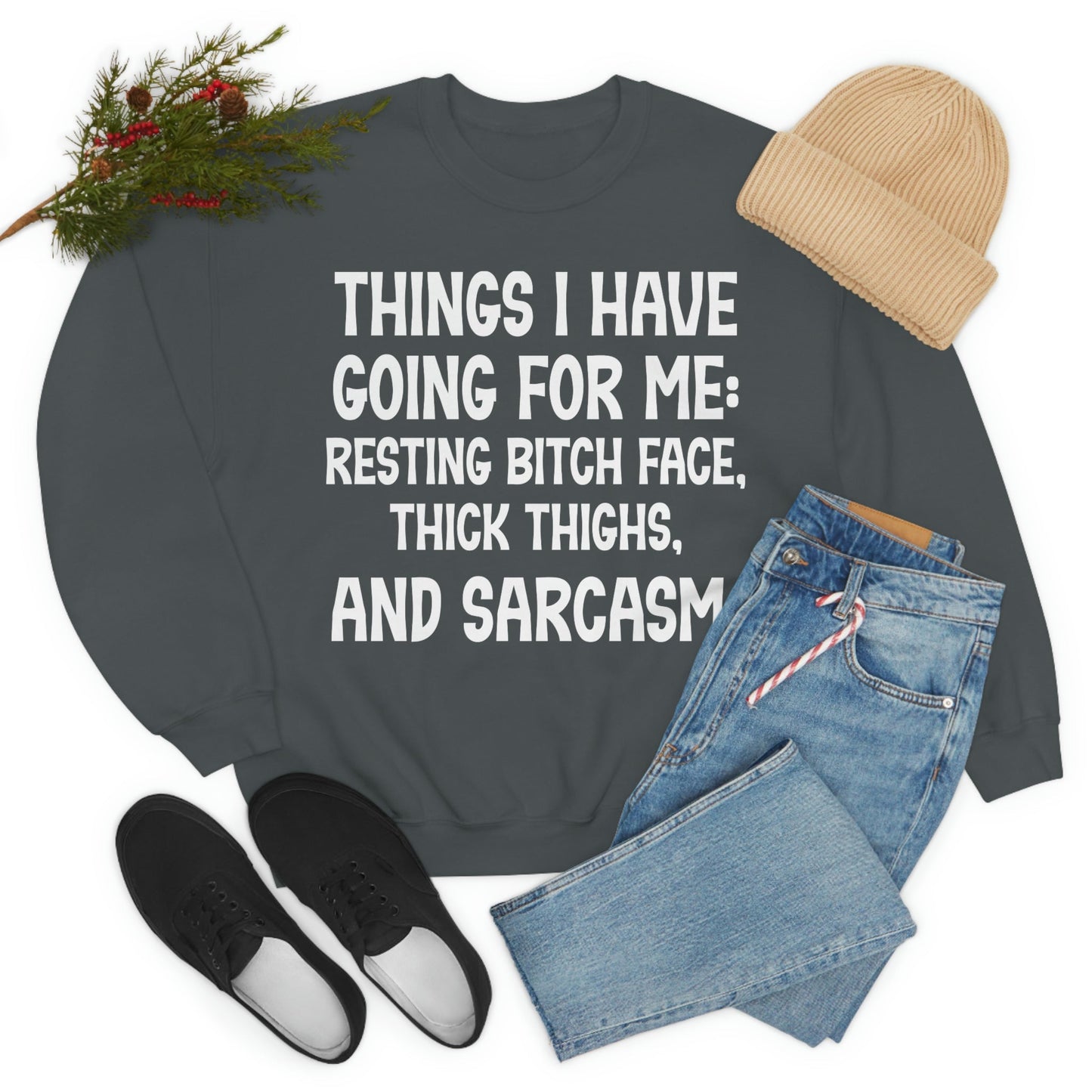 Things I Have Going For Me Sweat Shirt shopmerchmallow Things I Have Going For Me Sweat Shirt