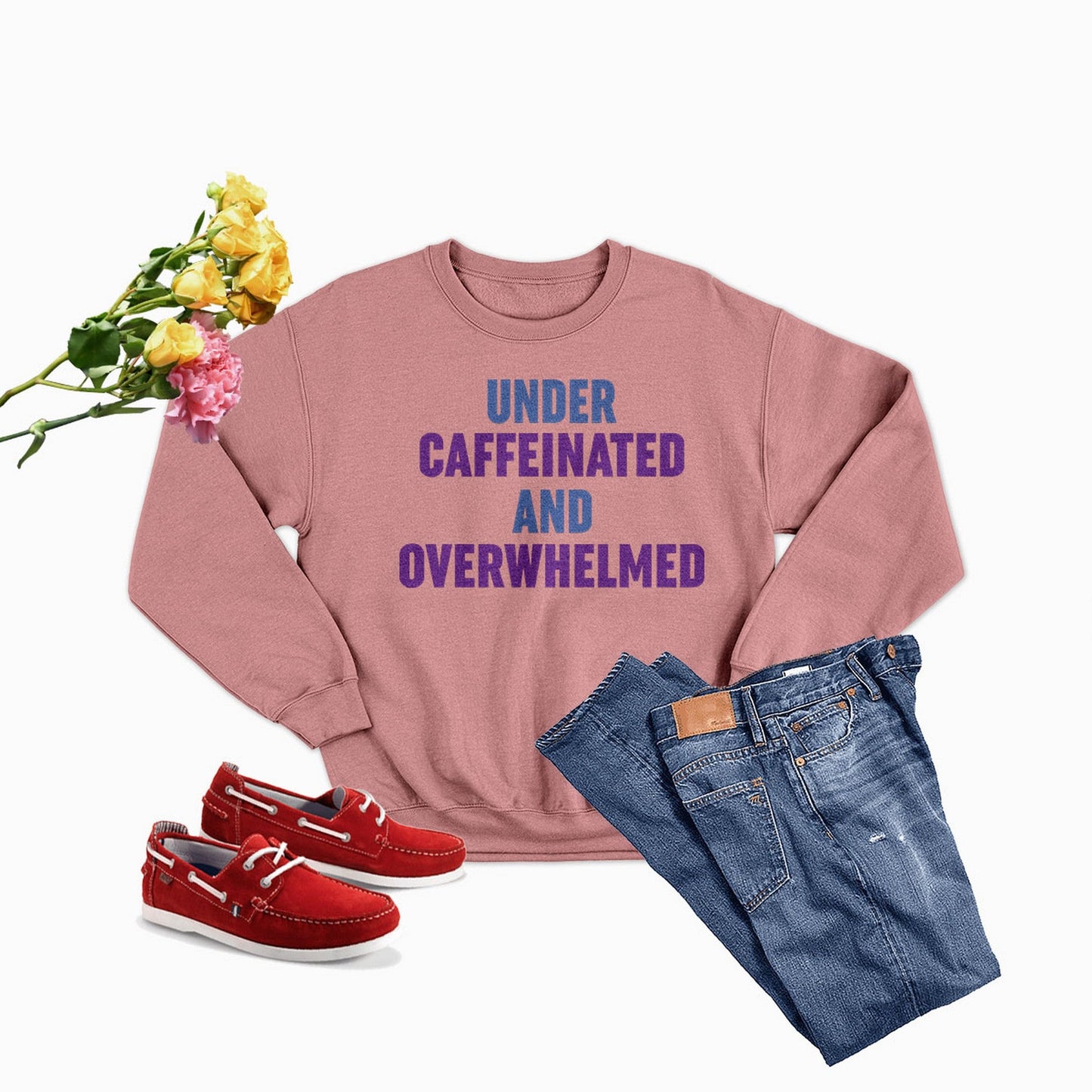 Under Caffeinated And Overwhelmed Sweat Shirt shopmerchmallow Under Caffeinated And Overwhelmed Sweat Shirt