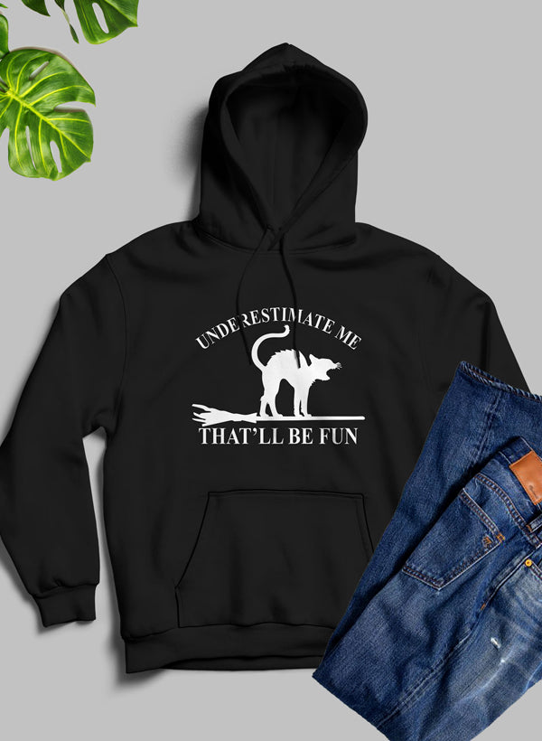 Underestimate Me Black Cat Hoodie shopmerchmallow Virgin Teez - Black Hoodie