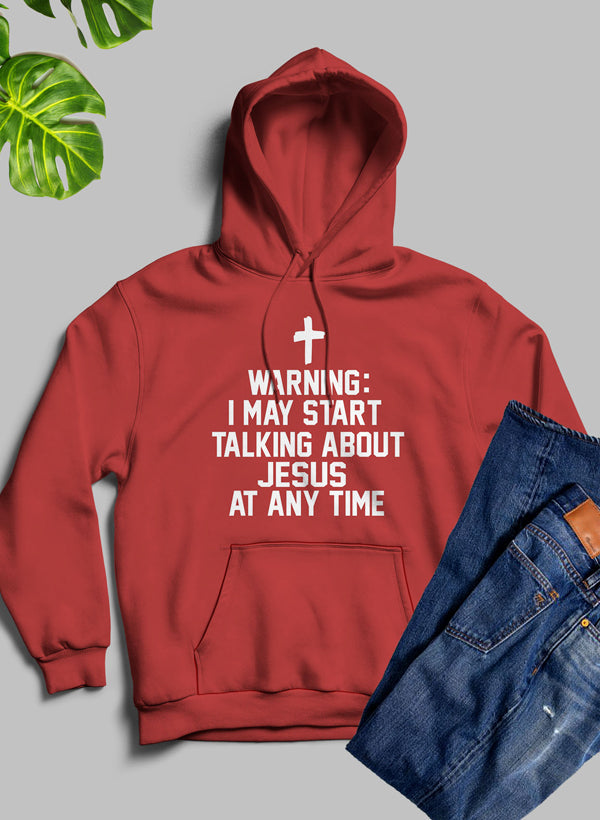 Warning I May Start Talking About Jesus At Any Time Hoodie shopmerchmallow Virgin Teez - Black Hoodie