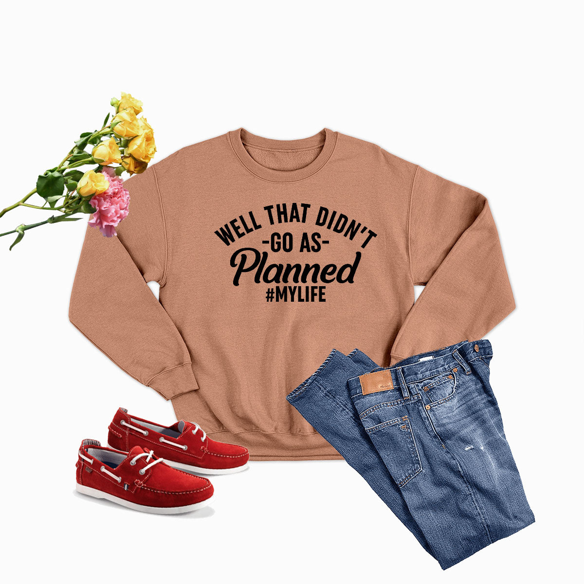 Well That Didn't Go As Planned Sweat Shirt shopmerchmallow Well That Didn't Go As Planned Sweat Shirt
