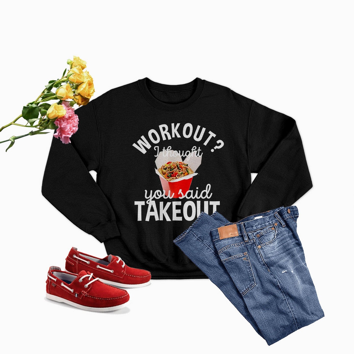 Workout I Thought You Said Takeout Sweat Shirt shopmerchmallow Workout I Thought You Said Takeout Sweat Shirt