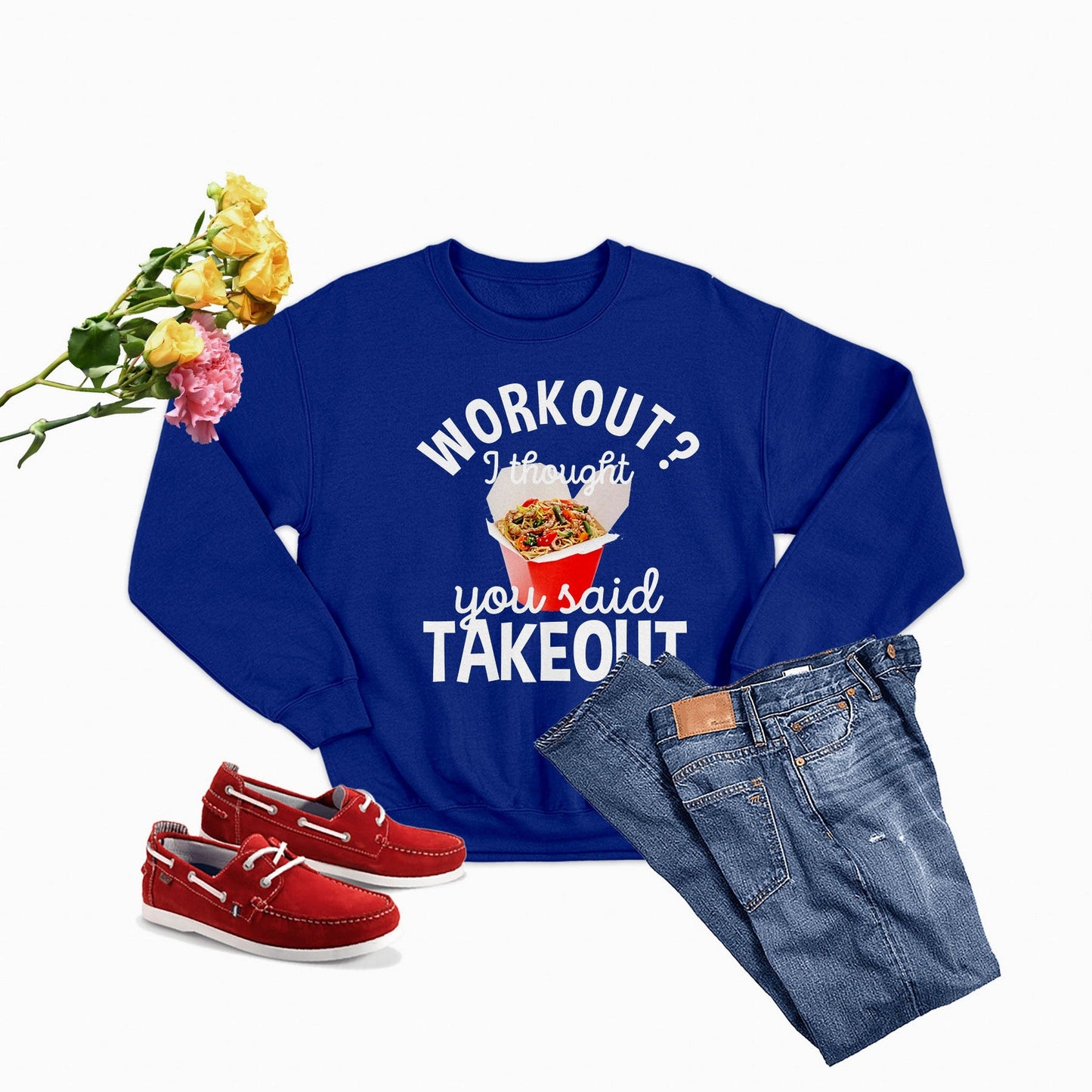Workout I Thought You Said Takeout Sweat Shirt shopmerchmallow Workout I Thought You Said Takeout Sweat Shirt