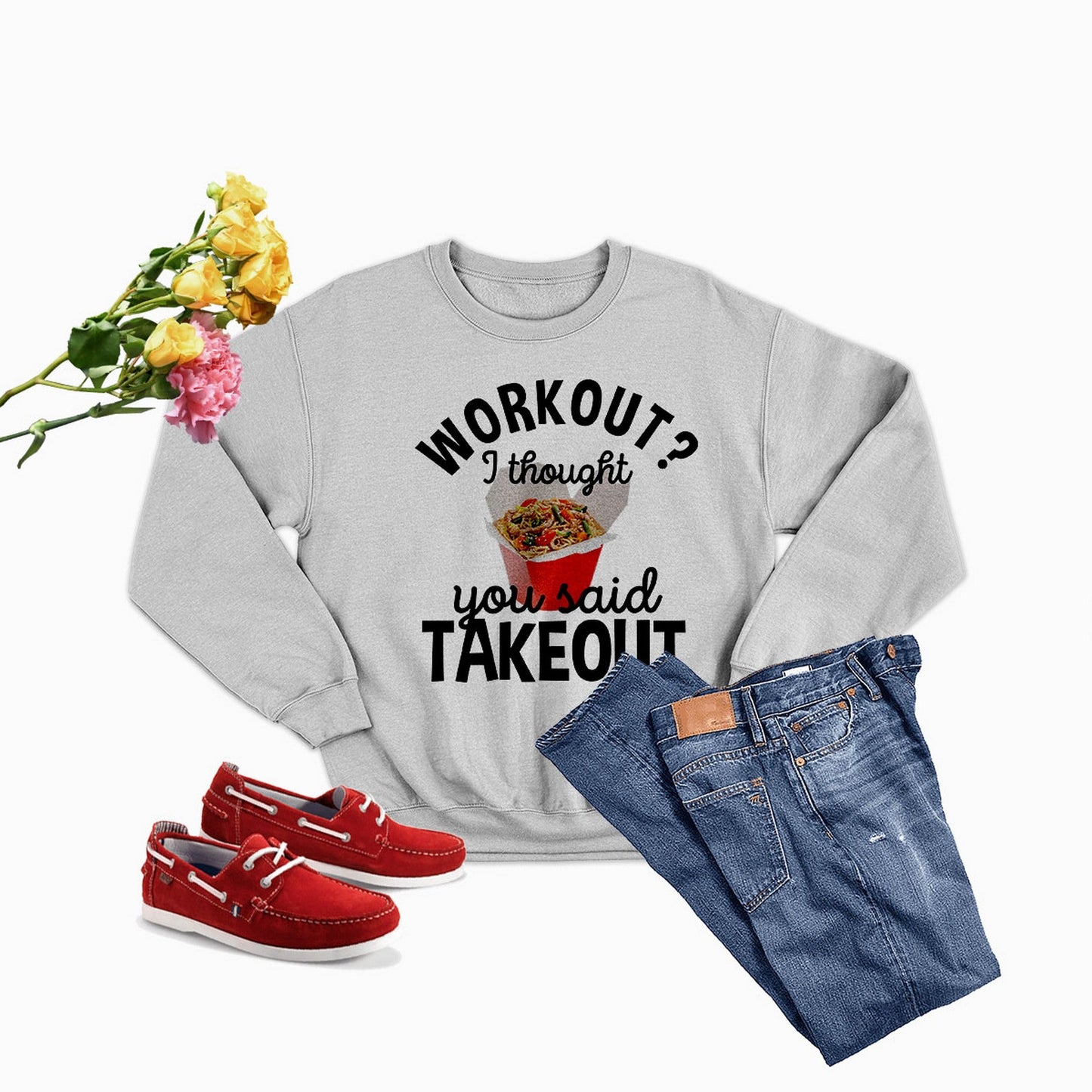 Workout I Thought You Said Takeout Sweat Shirt shopmerchmallow Workout I Thought You Said Takeout Sweat Shirt