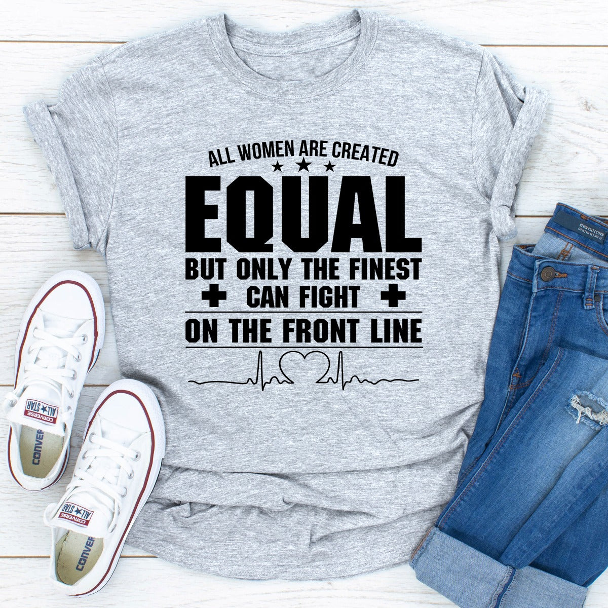 All Women Are Created Equal But Only The Finest Can Fight On The Front Line T-Shirt shopmerchmallow All Women Are Created Equal But Only The Finest Can Fight On The Front Line T-Shirt