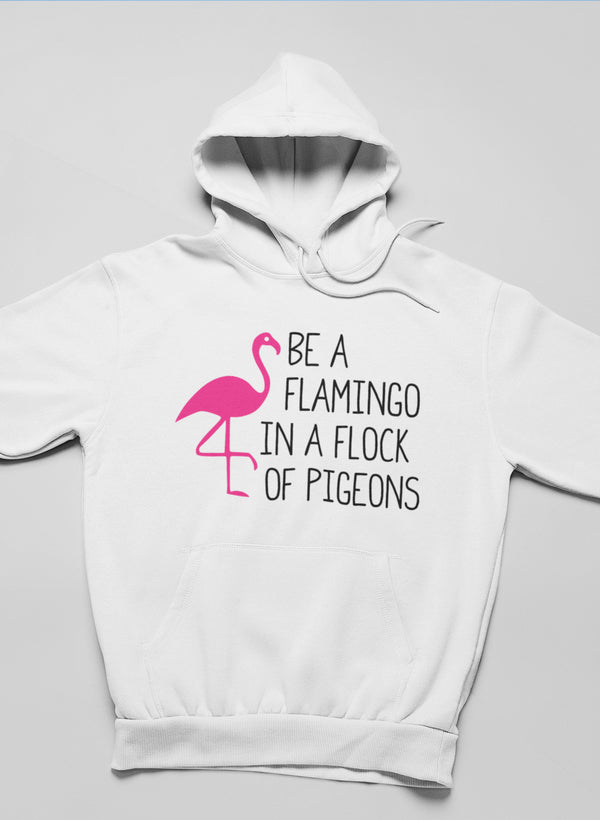 Be A Flamingo In A Flock Of Pigeons Hoodie shopmerchmallow Virgin Teez - Black Hoodie