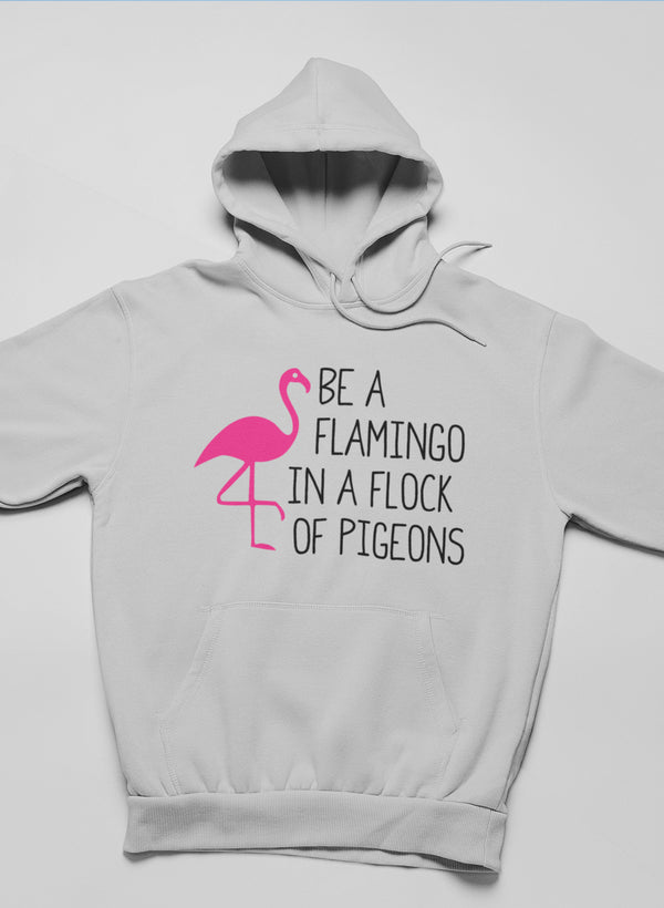 Be A Flamingo In A Flock Of Pigeons Hoodie shopmerchmallow Virgin Teez - Black Hoodie