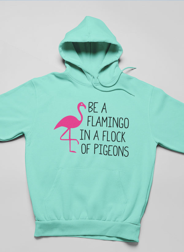 Be A Flamingo In A Flock Of Pigeons Hoodie shopmerchmallow Virgin Teez - Black Hoodie
