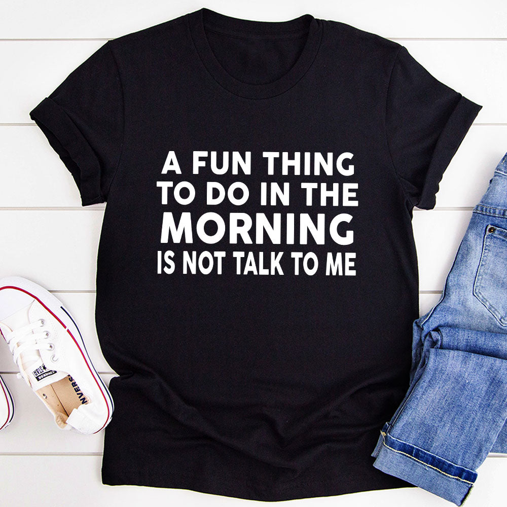A Fun Thing To Do In The Morning T-Shirt shopmerchmallow A Fun Thing To Do In The Morning T-Shirt