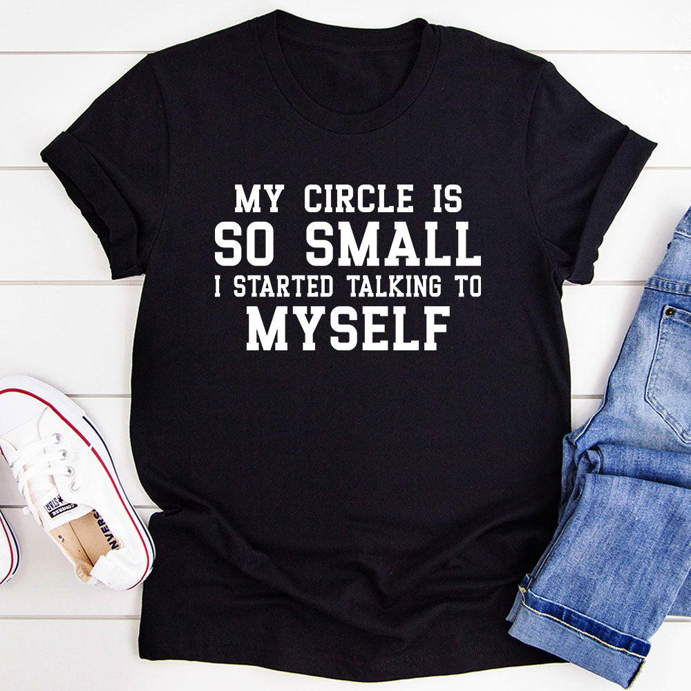 My Circle Is So Small T-Shirt shopmerchmallow My Circle Is So Small T-Shirt