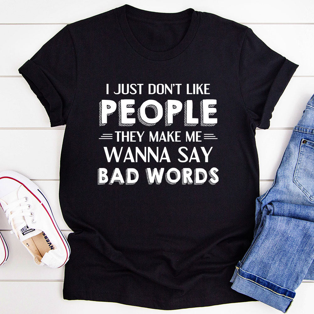 I Just Don't Like People T-Shirt shopmerchmallow I Just Don't Like People T-Shirt