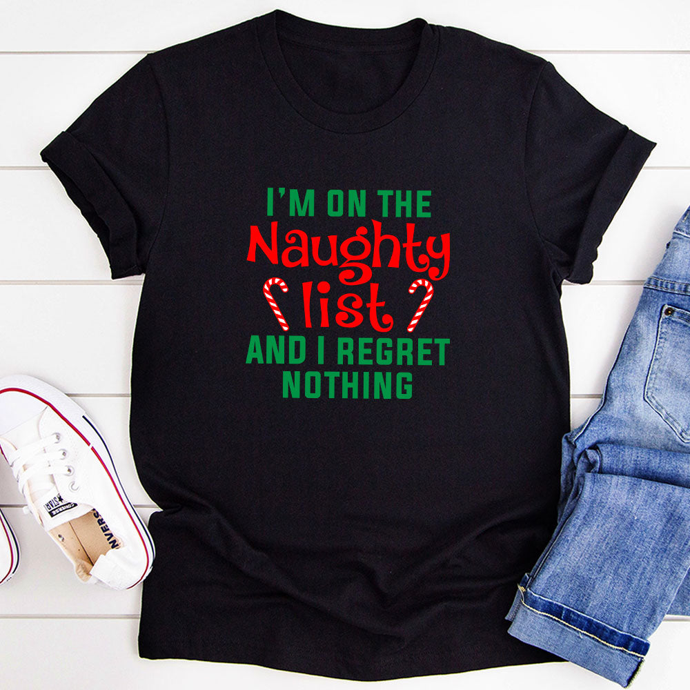 I'm On The Naughty List And I Regret Nothing T-Shirt shopmerchmallow I'm On The Naughty List And I Regret Nothing T-Shirt