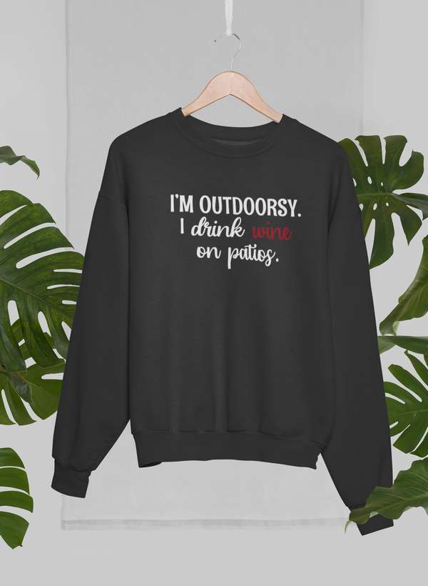 I'm Outdoorsy I Drink Wine On Patios Sweat Shirt shopmerchmallow Virgin Teez - Black Hoodie