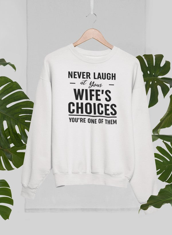 Never Laugh At Your Wife's Choices Sweat Shirt shopmerchmallow Virgin Teez - Black Hoodie