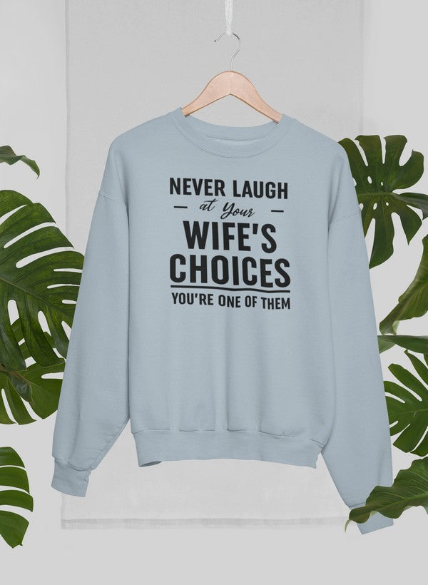 Never Laugh At Your Wife's Choices Sweat Shirt shopmerchmallow Virgin Teez - Black Hoodie