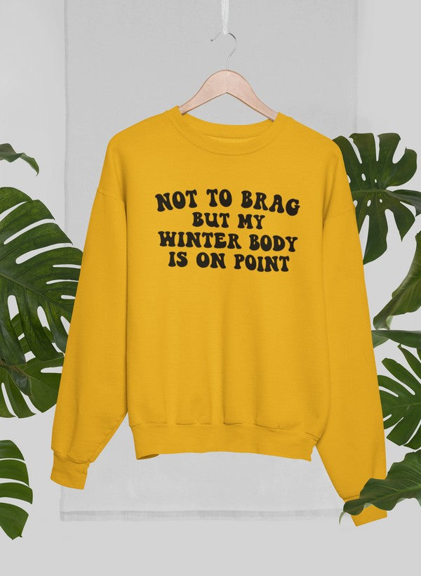Not to Brag But My Winter Body Is On Point Sweat Shirt shopmerchmallow Virgin Teez - Black Hoodie
