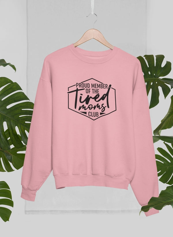 Proud Member Of The Tired Moms Club Sweat Shirt shopmerchmallow Virgin Teez - Black Hoodie
