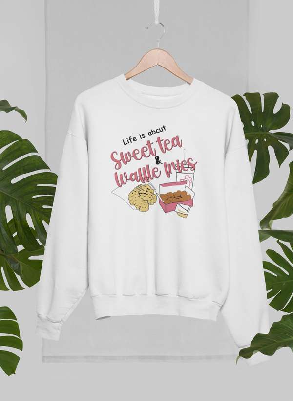 Life Is About Sweet Tea & Waffle Fries Sweat Shirt shopmerchmallow Virgin Teez - Black Hoodie