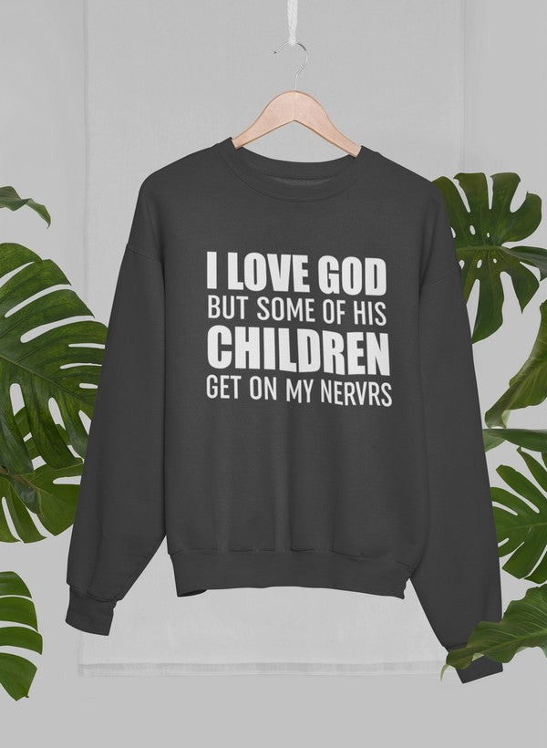 I Love God But Some Of His Children Get On My Nerves Sweat Shirt shopmerchmallow Virgin Teez - Black Hoodie