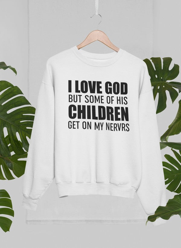 I Love God But Some Of His Children Get On My Nerves Sweat Shirt shopmerchmallow Virgin Teez - Black Hoodie