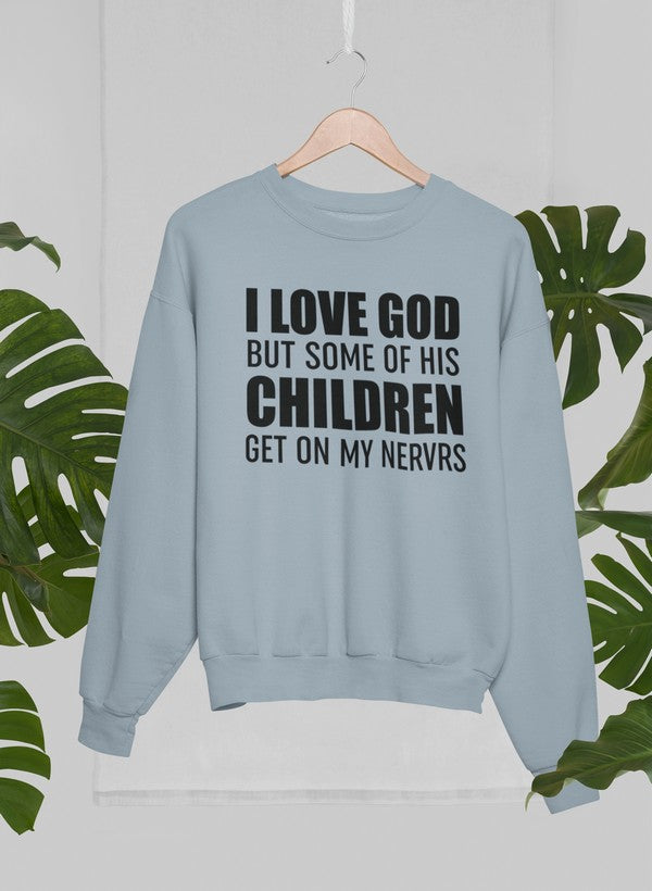 I Love God But Some Of His Children Get On My Nerves Sweat Shirt shopmerchmallow Virgin Teez - Black Hoodie