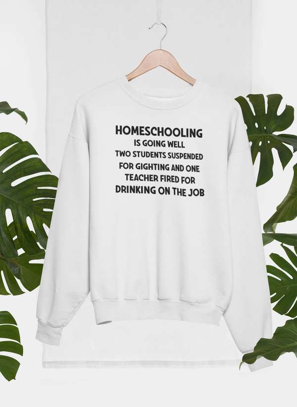 Homeschooling Is Going Sweat Shirt shopmerchmallow Virgin Teez - Black Hoodie