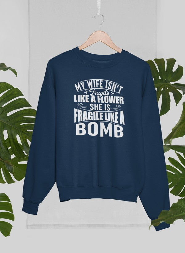 My Wife Isn't Fragile Like A Flower She Is Fragile Like A Bomb Sweat Shirt shopmerchmallow Virgin Teez - Black Hoodie