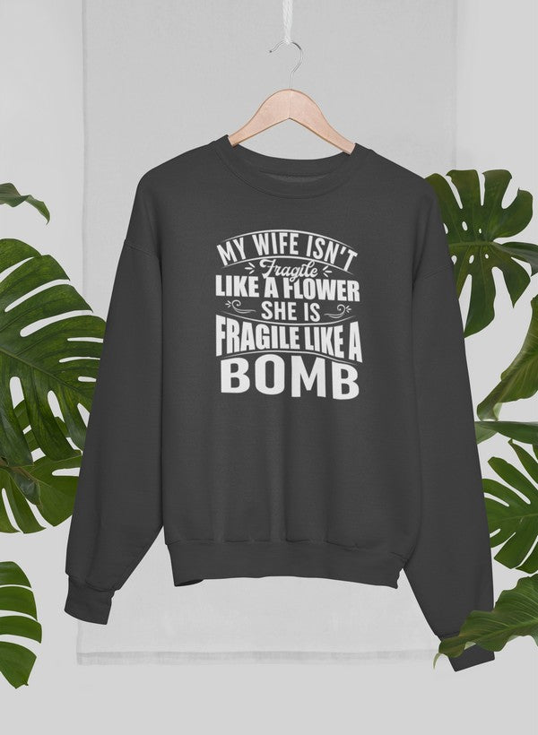 My Wife Isn't Fragile Like A Flower She Is Fragile Like A Bomb Sweat Shirt shopmerchmallow Virgin Teez - Black Hoodie